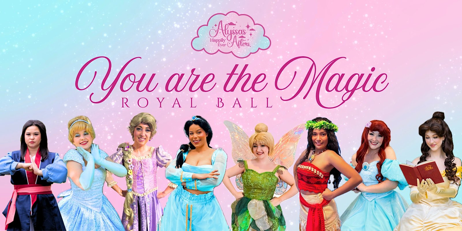 You Are The Magic Royal Ball
